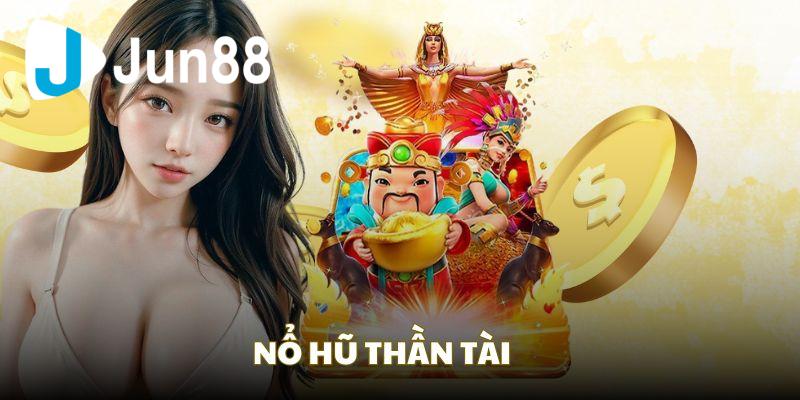Một số thông tin cơ bản trong sảnh nổ hũ Jun88